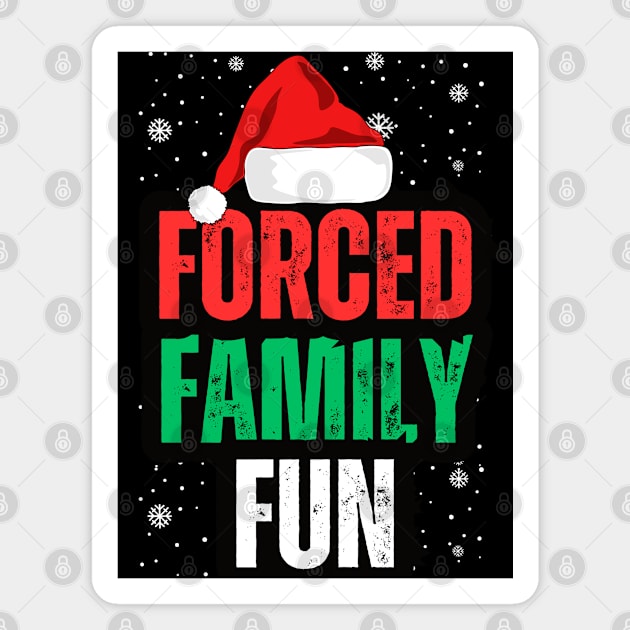 Forced Family Fun Magnet by Creatifly Graphic Tees